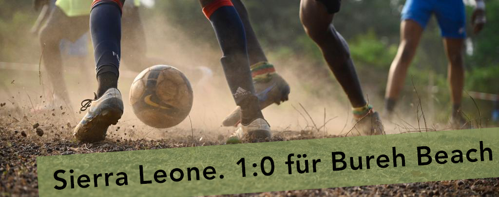1:0 für Bureh Beach