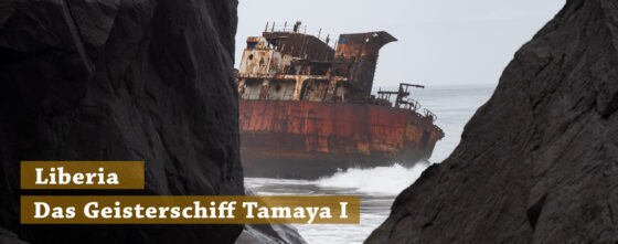 Liberia. Das Geisterschiff Tamaya I